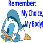 Independent thinker. My Choice, My Body.